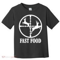 Fast Food Funny Deer Hunting Season Toddler T-Shirt thumb 0