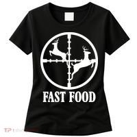 Fast Food Funny Deer Hunting Season Women's T-Shirt thumb 0