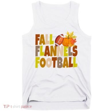 Fall Flannels Football Sport Lover Tank Top