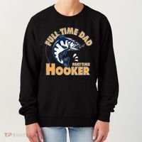 Funny Fishing Full Time Dad Part Time Hooker Women's Sweatshirt thumb 0