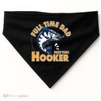 Funny Fishing Full Time Dad Part Time Hooker USA-Made Doggie Bandana thumb 0