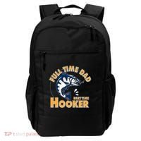 Funny Fishing Full Time Dad Part Time Hooker Backpack thumb 0