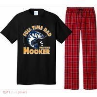 Funny Fishing Full Time Dad Part Time Hooker Pajama Set thumb 0