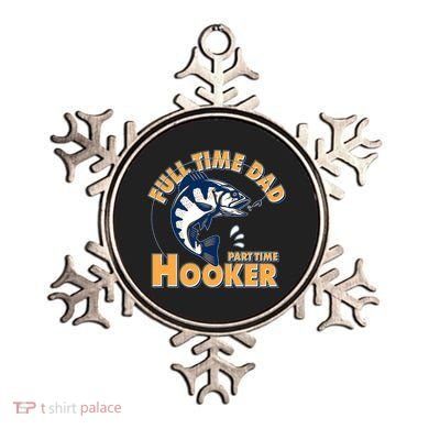 Funny Fishing Full Time Dad Part Time Hooker Ornament