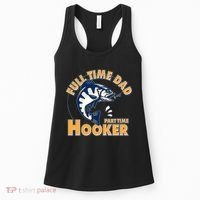 Funny Fishing Full Time Dad Part Time Hooker Women's Tank Top thumb 0