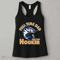 Funny Fishing Full Time Dad Part Time Hooker Women's Tank Top thumb 3