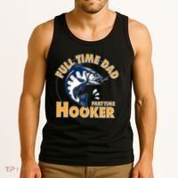 Funny Fishing Full Time Dad Part Time Hooker Tank Top thumb 3