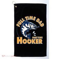 Funny Fishing Full Time Dad Part Time Hooker Golf Towel thumb 0