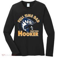 Funny Fishing Full Time Dad Part Time Hooker Women's Long Sleeve Shirt thumb 0