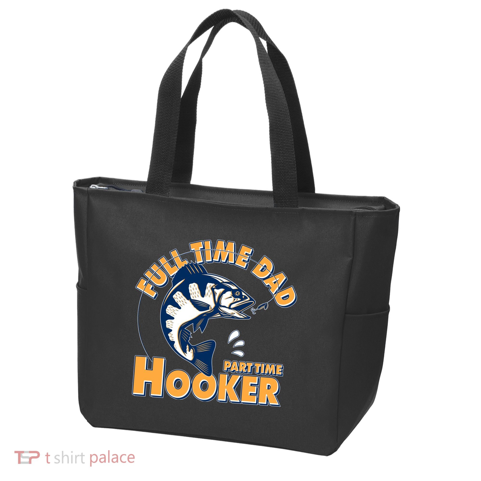 Funny Fishing Full Time Dad Part Time Hooker Tote Bag
