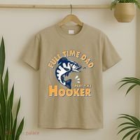 Funny Fishing Full Time Dad Part Time Hooker T-Shirt thumb 2