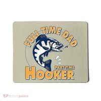 Funny Fishing Full Time Dad Part Time Hooker Mousepad thumb 0