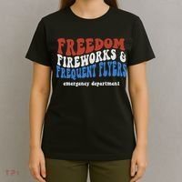 Freedom Fireworks & Frequent Flyers Emergency Department T-Shirt thumb 4