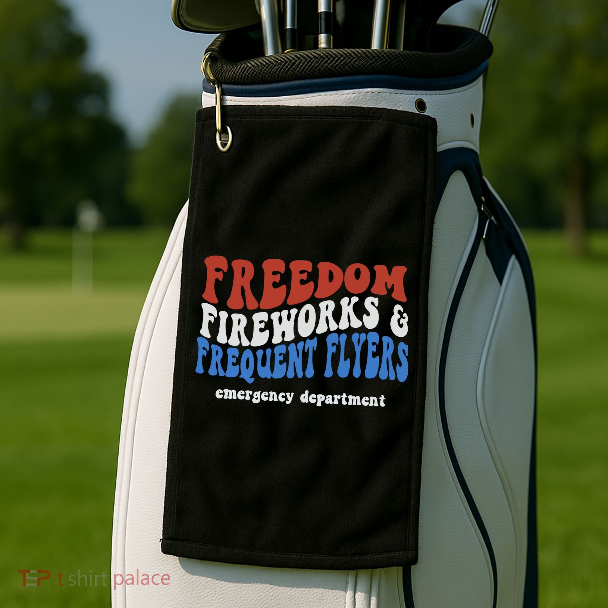 Freedom Fireworks & Frequent Flyers Emergency Department Golf Towel