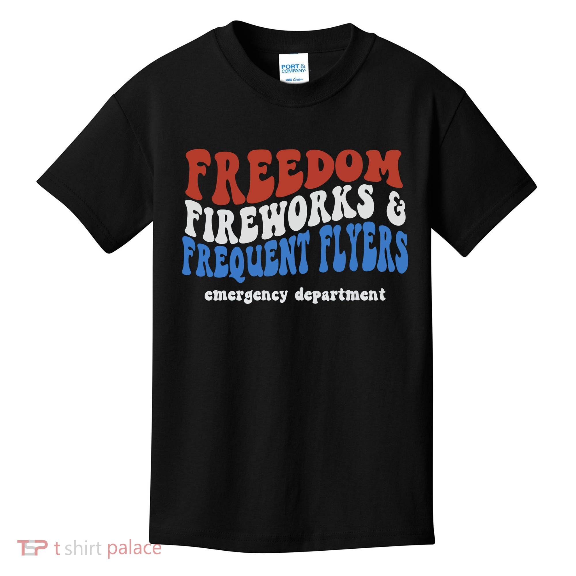 Freedom Fireworks & Frequent Flyers Emergency Department Kids T-Shirt