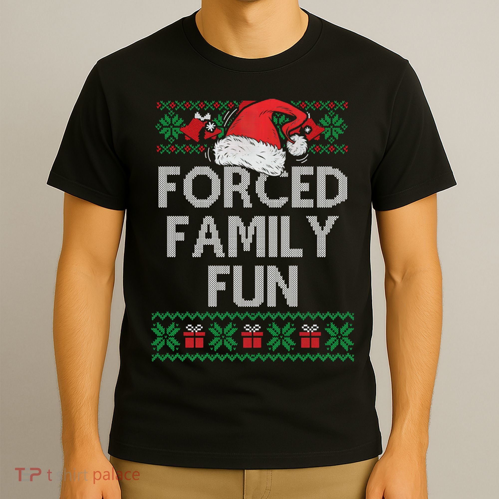 Forced Family Fun Sarcastic Funny Christmas Ugly Xmas T-Shirt