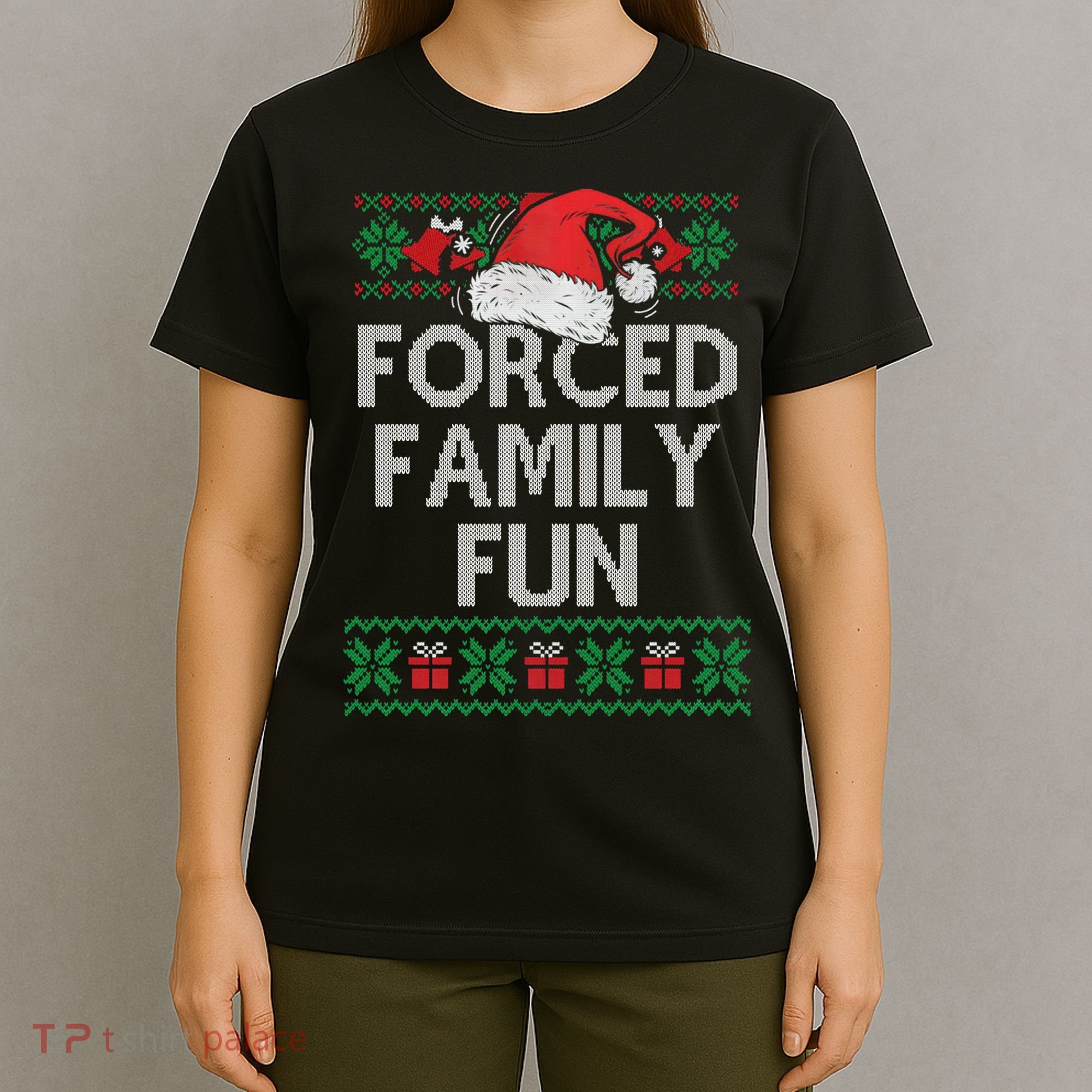 Forced Family Fun Sarcastic Funny Christmas Ugly Xmas T-Shirt