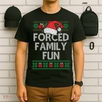 Forced Family Fun Sarcastic Funny Christmas Ugly Xmas T-Shirt thumb 6