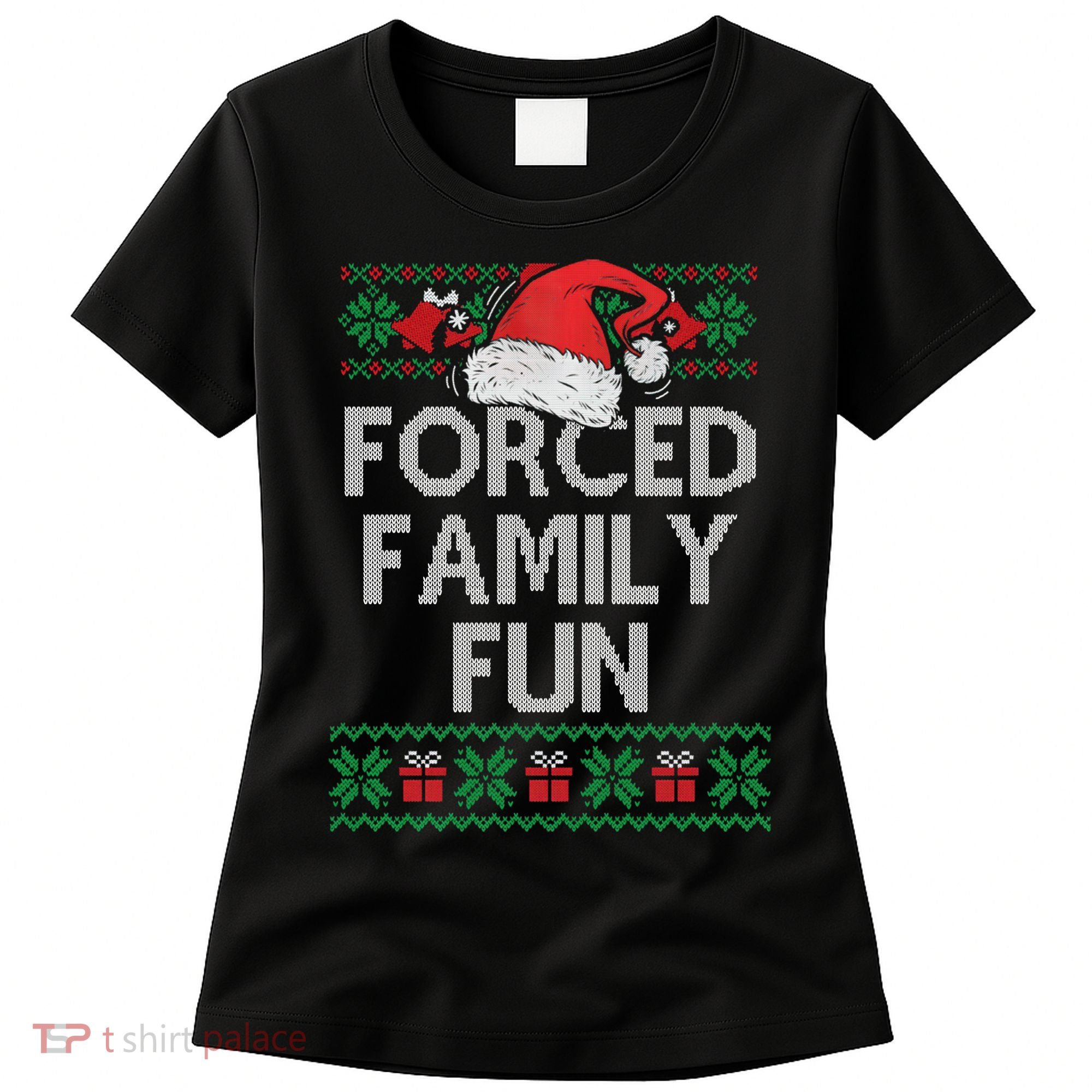 Forced Family Fun Sarcastic Funny Christmas Ugly Xmas Women's T-Shirt