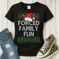 Forced Family Fun Sarcastic Funny Christmas Ugly Xmas Women's T-Shirt thumb 3
