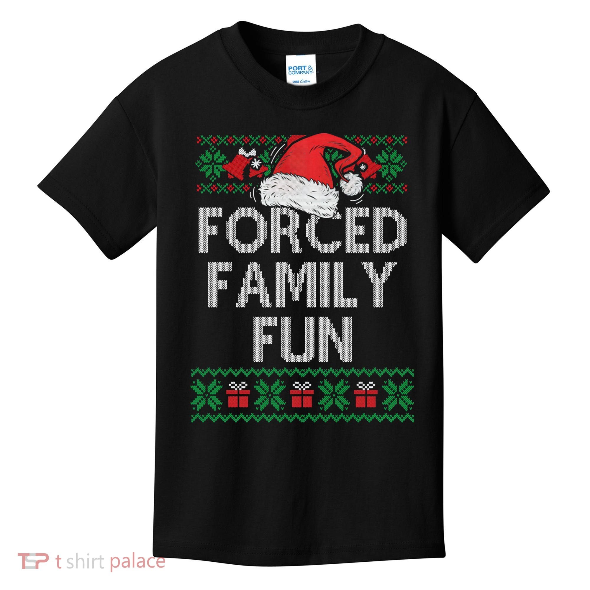 Forced Family Fun Sarcastic Funny Christmas Ugly Xmas Kids T-Shirt