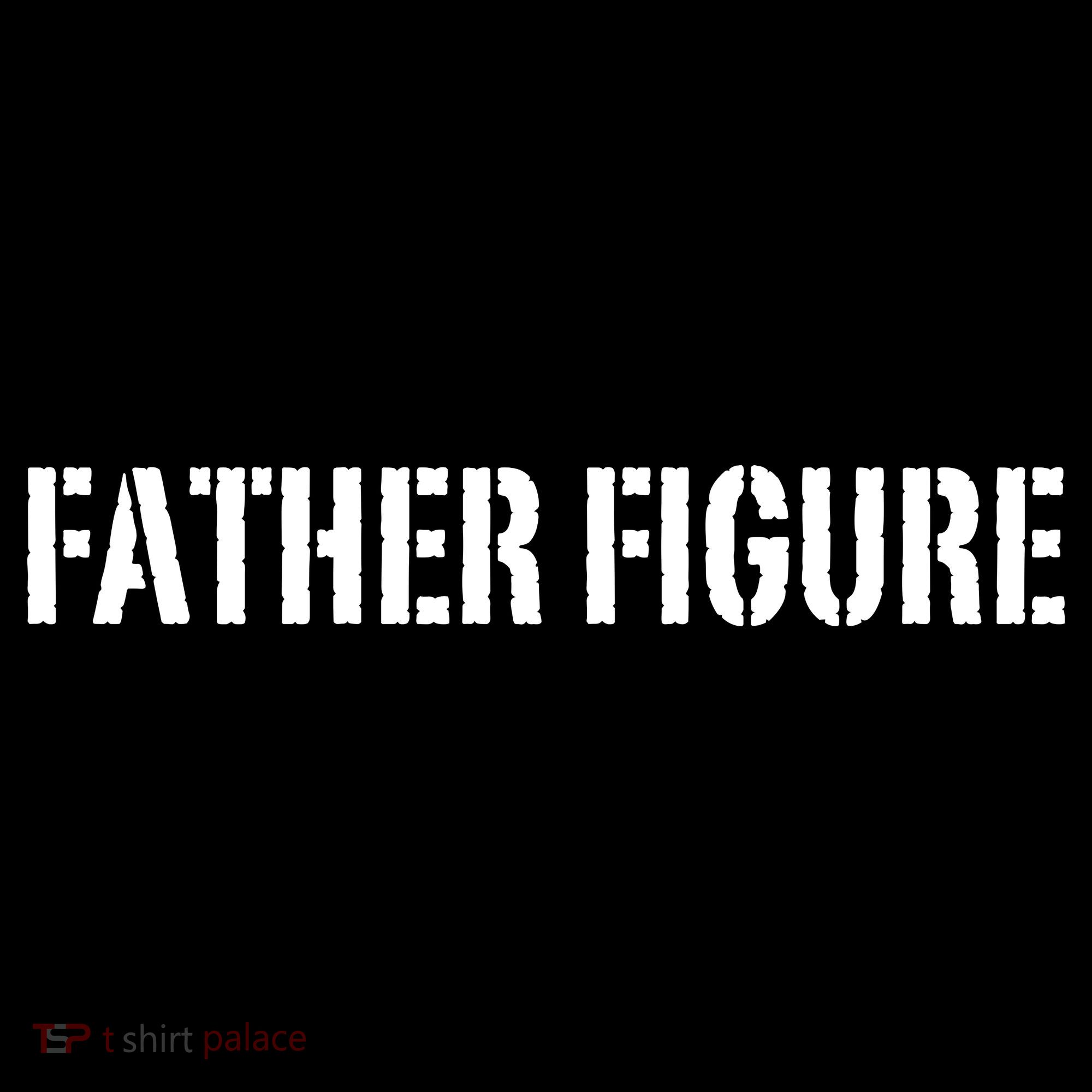 Father Figure Women's T-Shirt