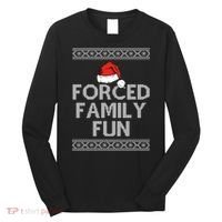 Forced Family Fun Funny Ugly Christmas Holiday Long Sleeve Shirt thumb 0