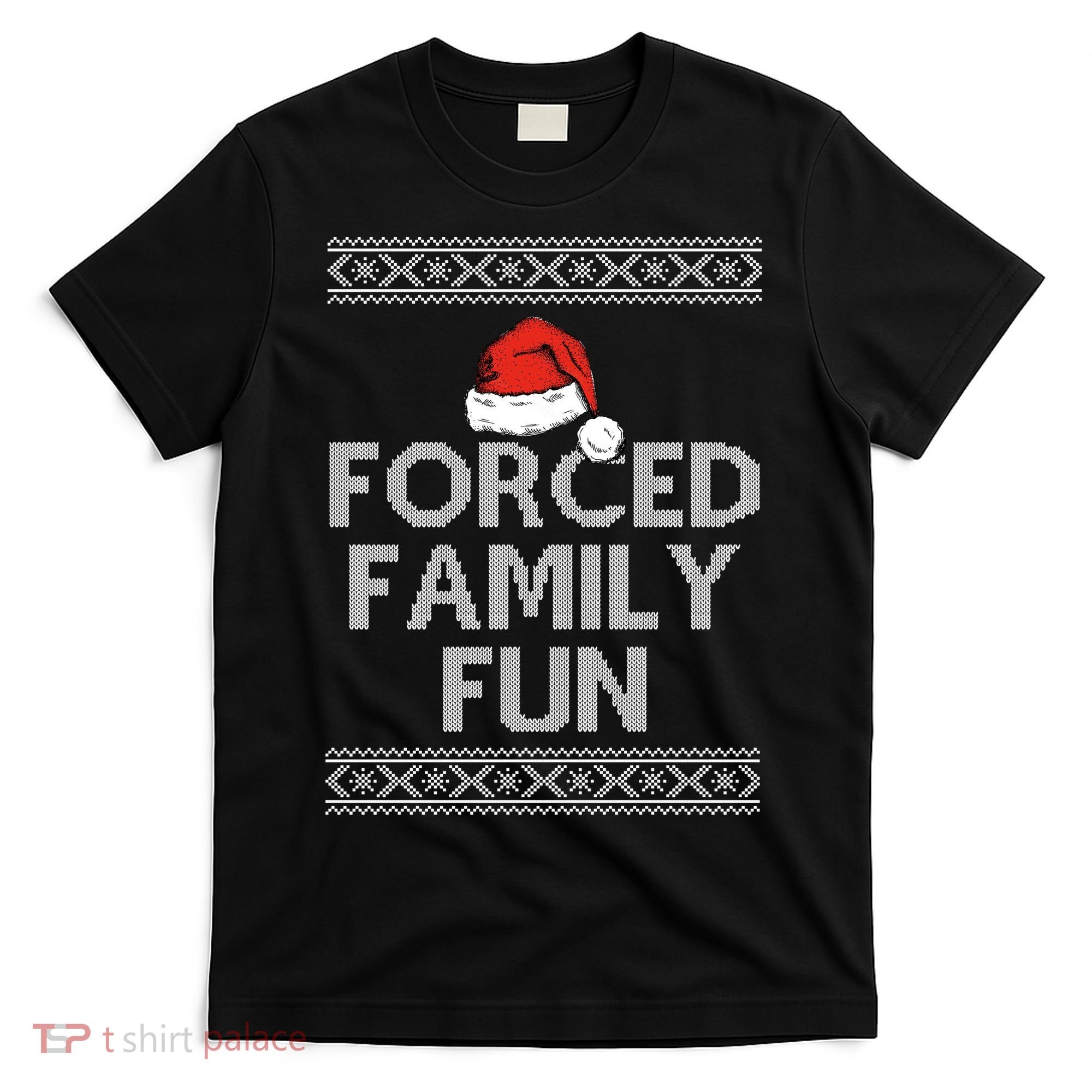 Forced Family Fun Funny Ugly Christmas Holiday T-Shirt