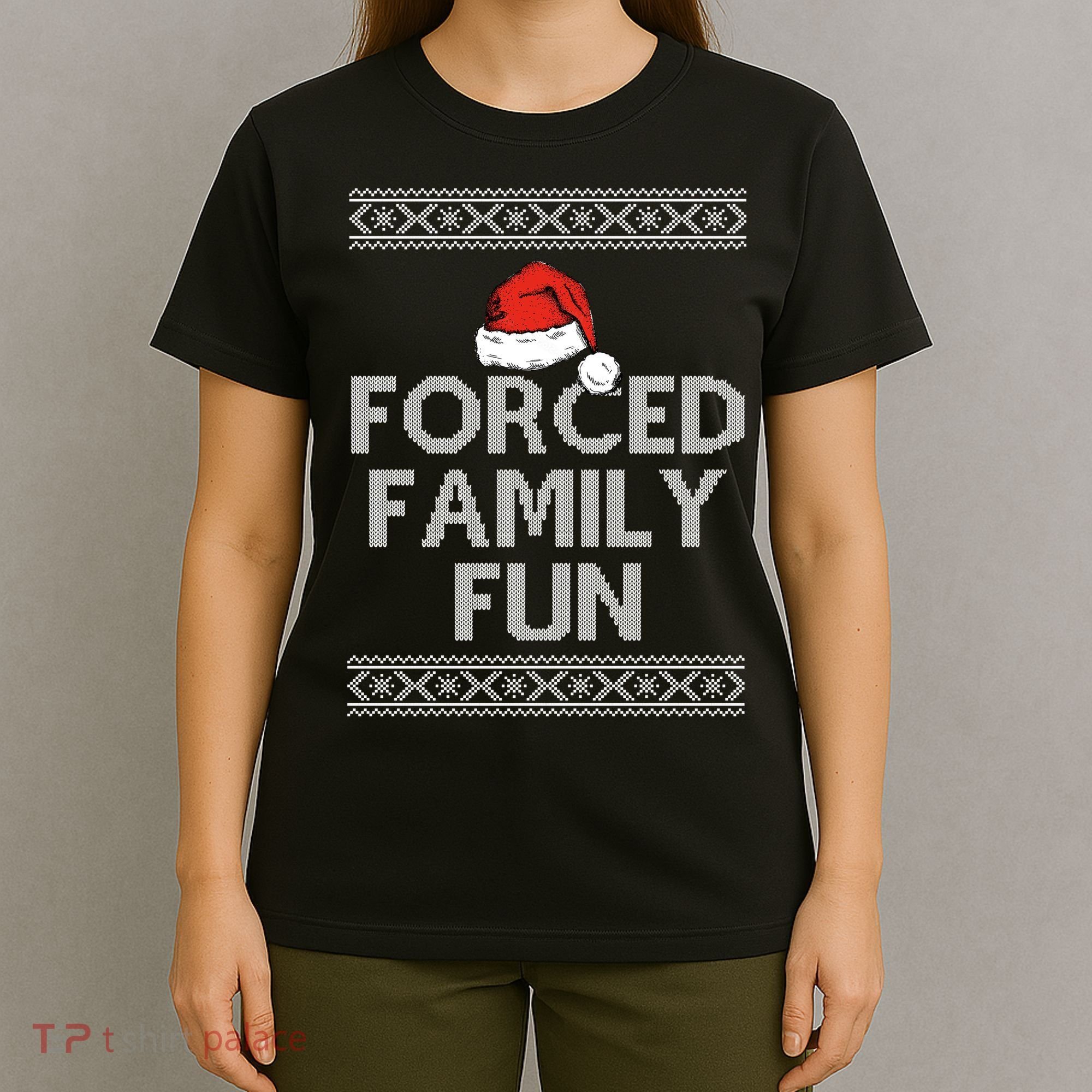 Forced Family Fun Funny Ugly Christmas Holiday T-Shirt