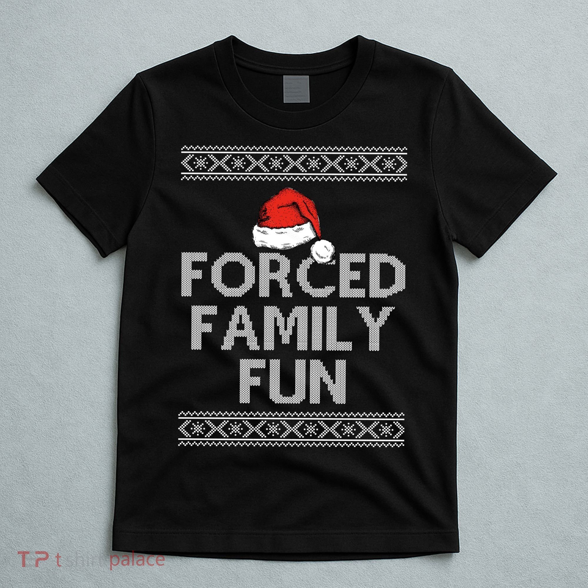 Forced Family Fun Funny Ugly Christmas Holiday T-Shirt