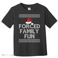 Forced Family Fun Funny Ugly Christmas Holiday Toddler T-Shirt thumb 0