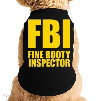 Funny Fbi Fine Booty Inspector Doggie Tank