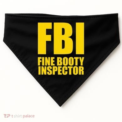 Funny Fbi Fine Booty Inspector USA-Made Doggie Bandana