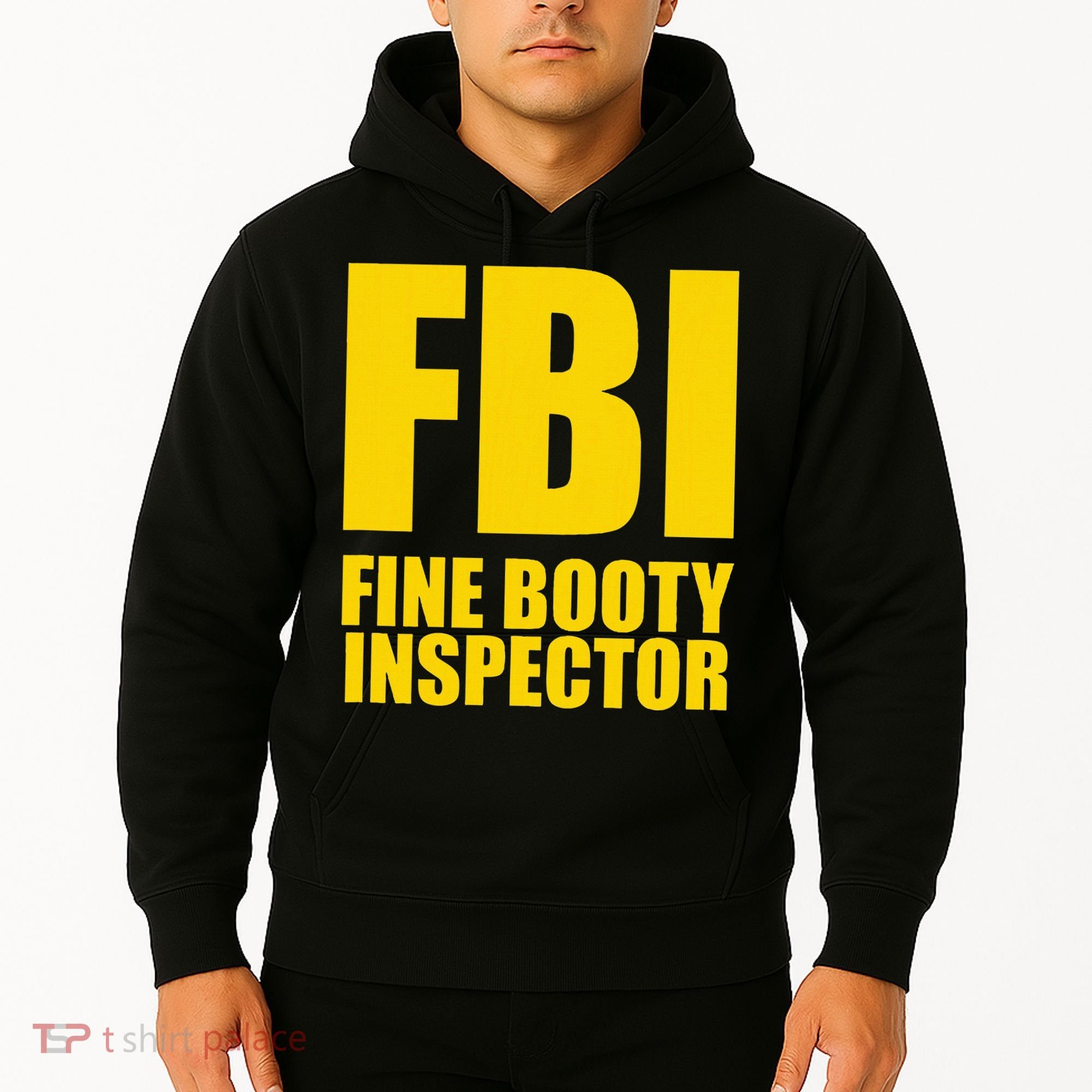 Funny Fbi Fine Booty Inspector Hoodie