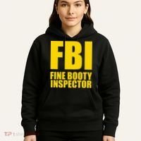 Funny Fbi Fine Booty Inspector Hoodie thumb 5