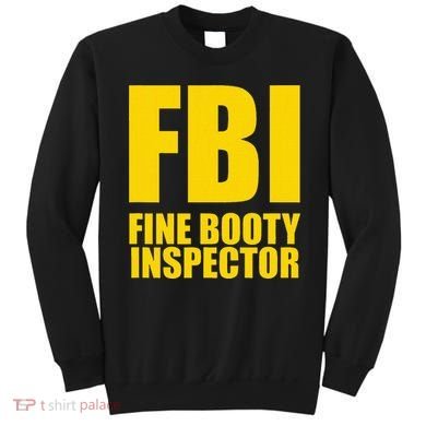 Funny Fbi Fine Booty Inspector Sweatshirt