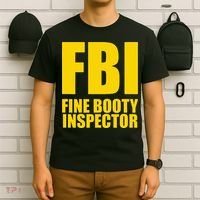 Funny Fbi Fine Booty Inspector T-Shirt thumb 6