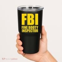 Funny Fbi Fine Booty Inspector Tumbler thumb 2