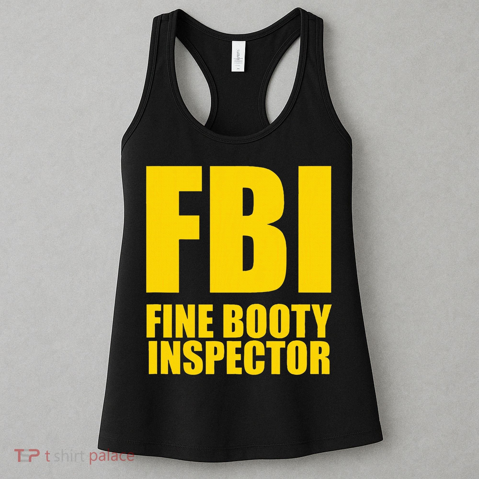 Funny Fbi Fine Booty Inspector Women's Tank Top