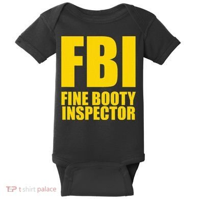 Funny Fbi Fine Booty Inspector Baby Bodysuit