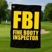 Funny Fbi Fine Booty Inspector Golf Towel thumb 1