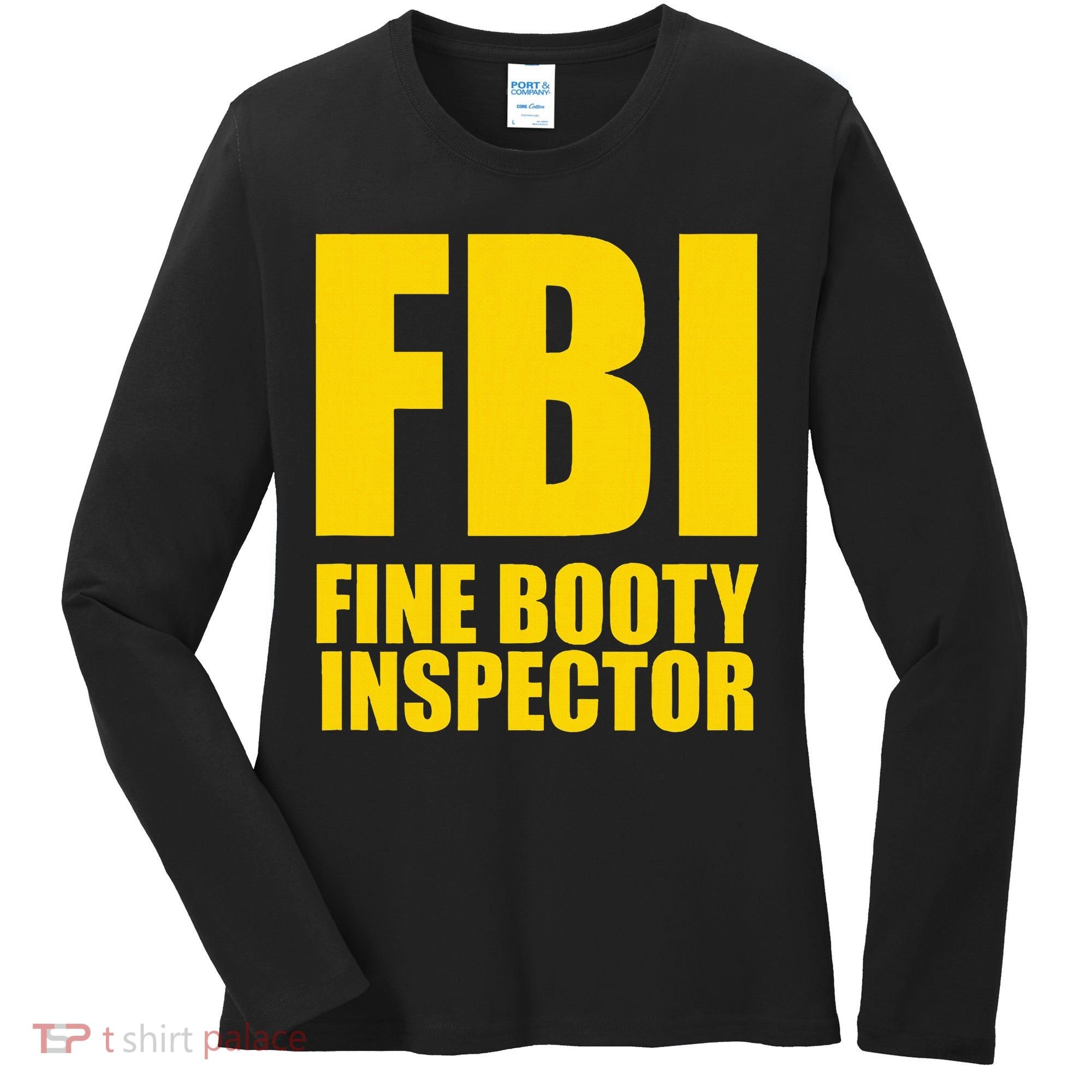 Funny Fbi Fine Booty Inspector Women's Long Sleeve Shirt