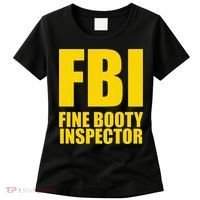 Funny Fbi Fine Booty Inspector Women's T-Shirt thumb 0