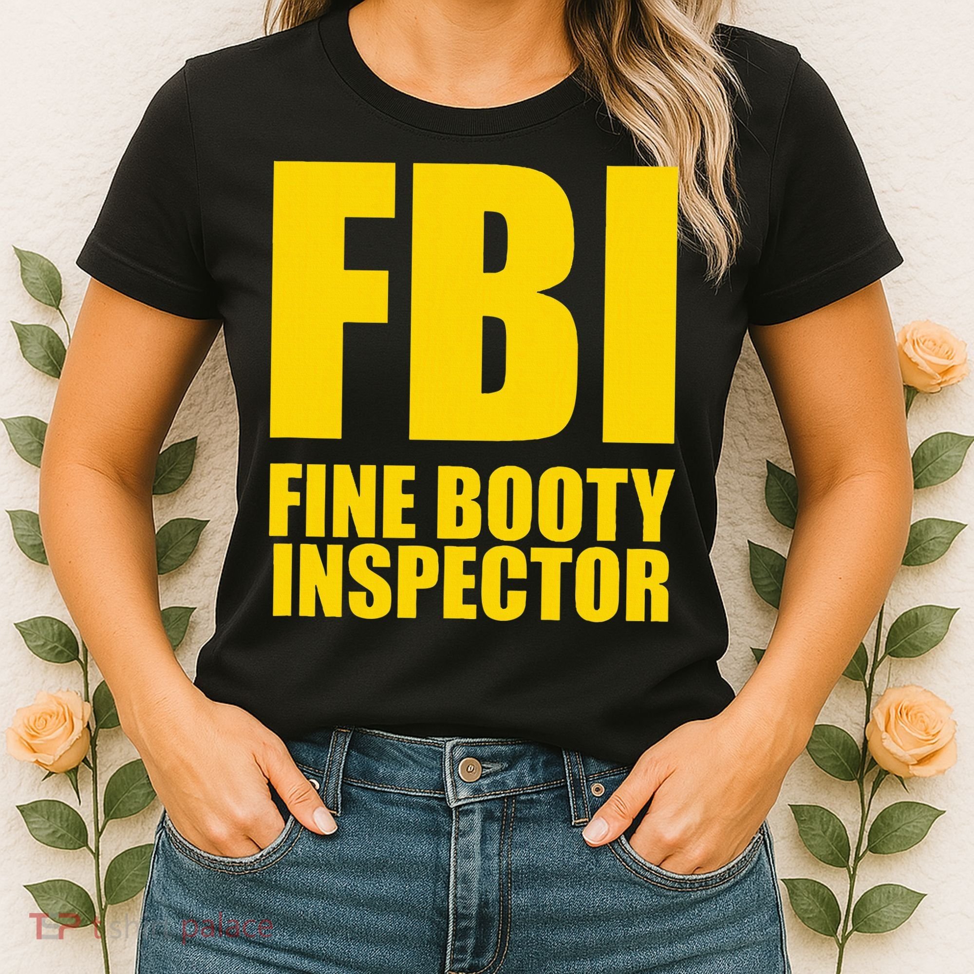 Funny Fbi Fine Booty Inspector Women's T-Shirt