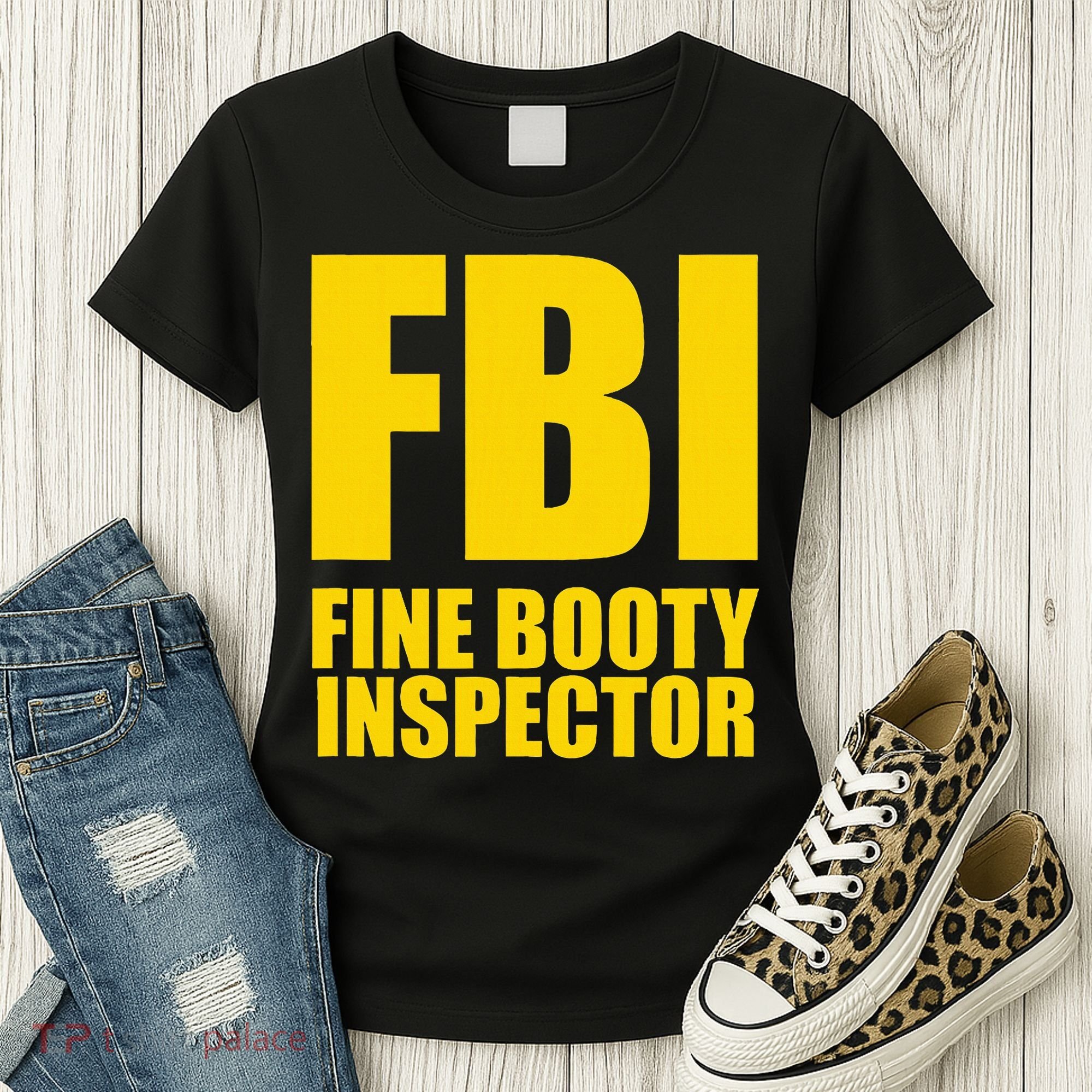 Funny Fbi Fine Booty Inspector Women's T-Shirt