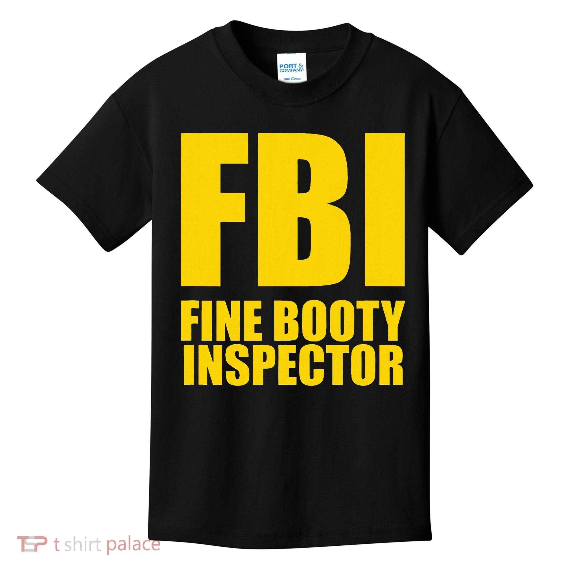 Funny Fbi Fine Booty Inspector Kids T-Shirt