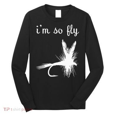 Fly Funny Fishing Long Sleeve Shirt