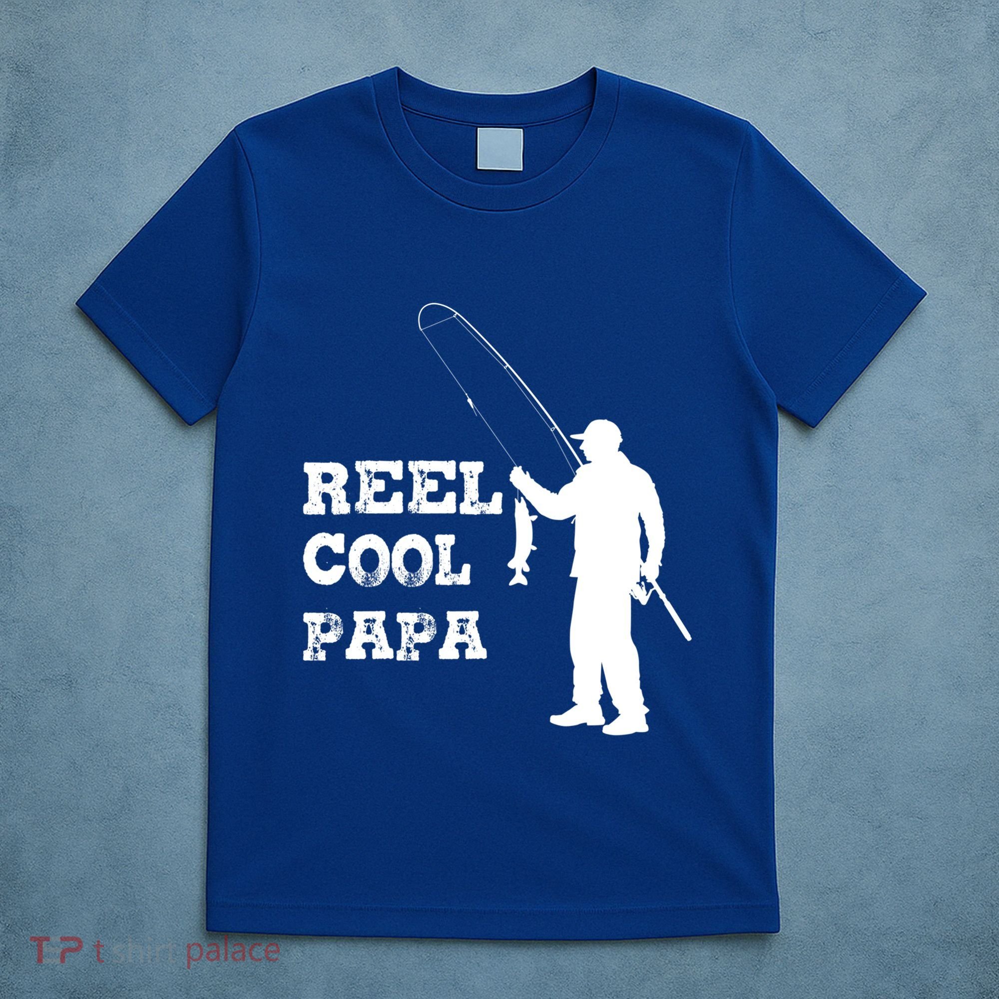 Fishing Fisher Funny Reel Cool Papa Great Gift T-Shirt