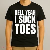 Funny Foot Fetish Sucking Toes Joke Hell Yeah I Suck Toes T-Shirt thumb 3