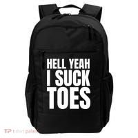 Funny Foot Fetish Sucking Toes Joke Hell Yeah I Suck Toes Backpack thumb 0